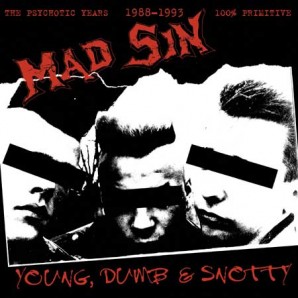 Mad Sin 'Young, Dumb & Snotty'  CD